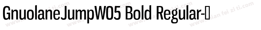 GnuolaneJumpW05 Bold Regular字体转换